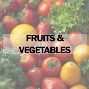 Fruits & Vegetables